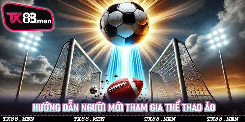 Hướng Dẫn Người Mới Tham Gia Thể Thao Ảo