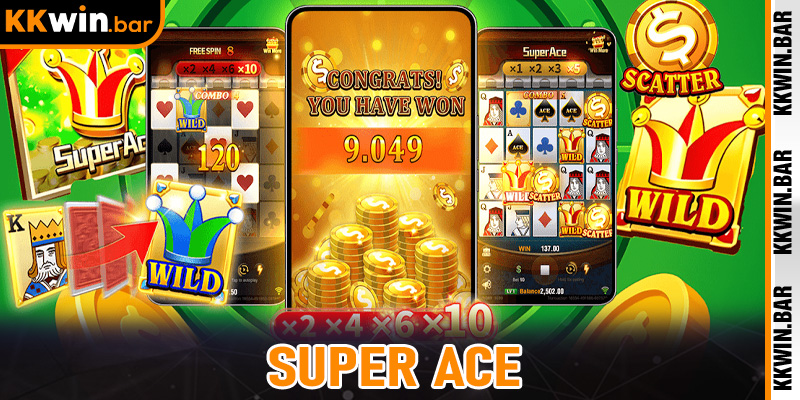Super Ace – Tựa Game Slot Tỷ Lệ Hoàn Trả Khủng Tại Kkwin