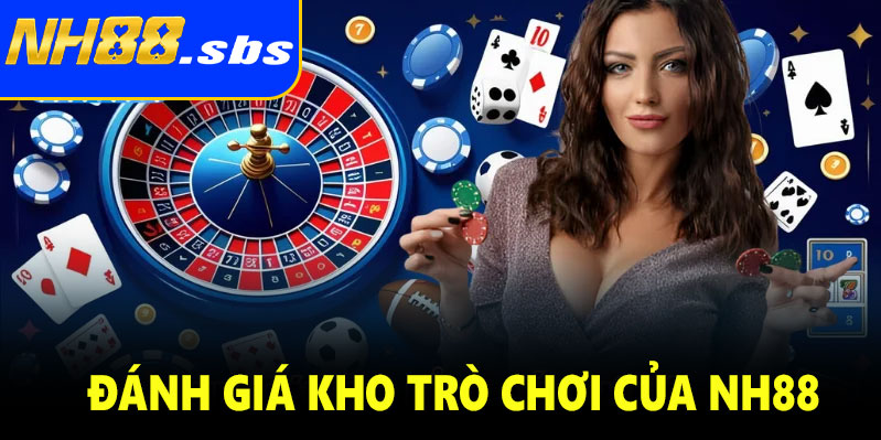 Kho trò chơi đa dạng – yếu tố nổi bật khi đánh giá NH88